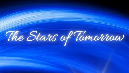The Stars of Tomorrow